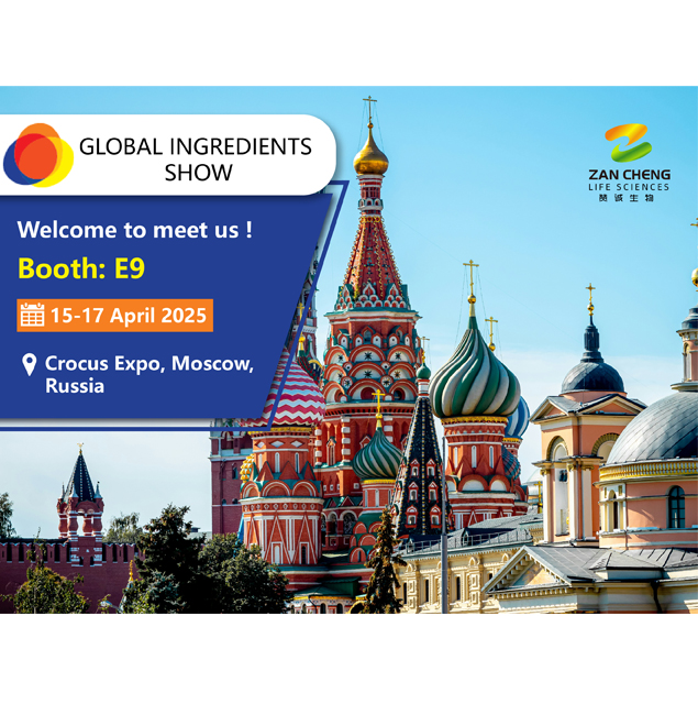 Zancheng Life Sciences to Exhibit at Global Ingredients Show 2025 in Moscow